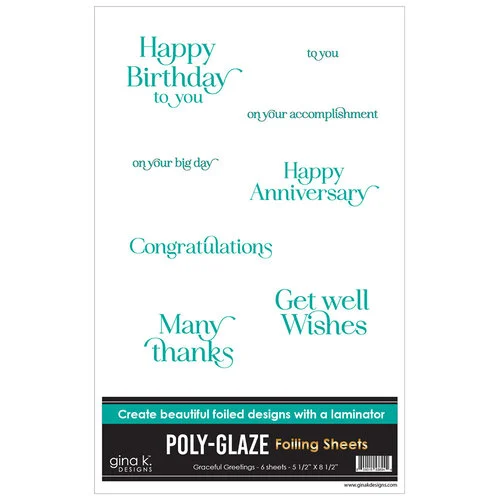 Gina K Designs - Poly-Glaze Foiling Sheets - Graceful Greetings 1 Gina K Designs - Poly-Glaze Foiling Sheets - Graceful Greetings
