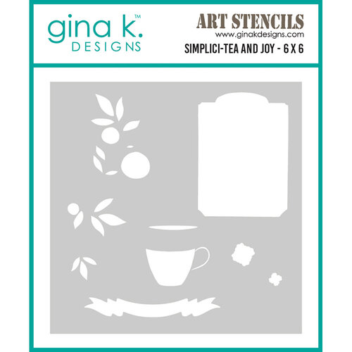 Gina K Designs - Stencils - Simplici-Tea and Joy 1 Gina K Designs - Stencils - Simplici-Tea and Joy