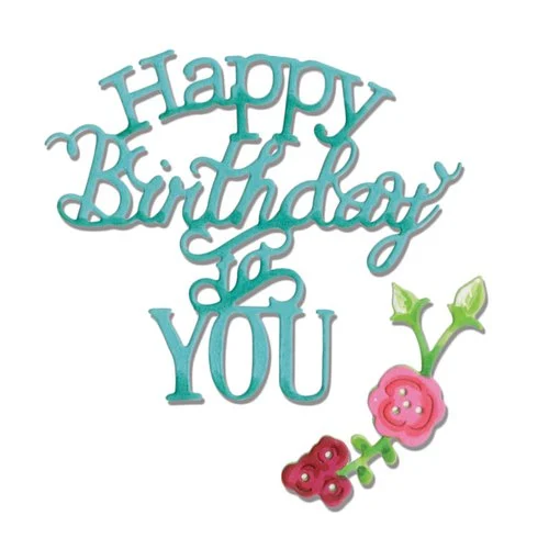 Sizzix - Hello Love Collection - Thinlits Dies - Phrase, Happy Birthday to You 1 Sizzix - Hello Love Collection - Thinlits Dies - Phrase, Happy Birthday to You