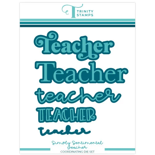 Trinity Stamps - Dies - Simply Sentimental - Teacher