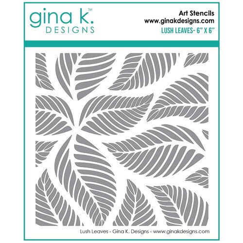 Gina K Designs - Stencils - Lush Leaves 1 Gina K Designs - Stencils - Lush Leaves