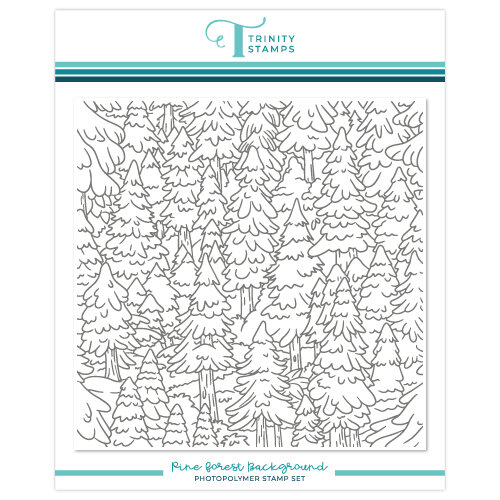 Trinity Stamps - Clear Photopolymer Stamps - Pine Forest Background