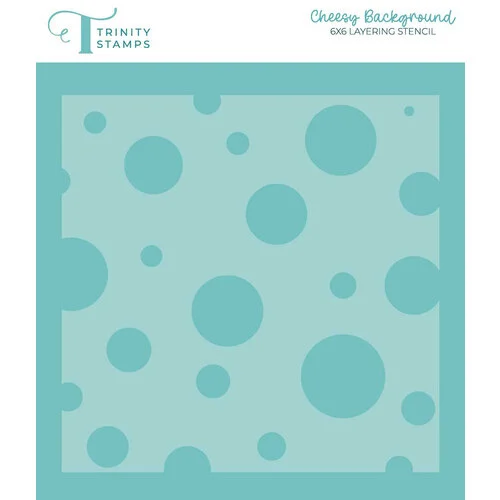 Trinity Stamps - Stencils - Cheesy Background