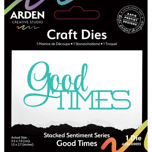 Arden Creative Studio - Sentiment Series Collection - Dies - Stacked Good Times