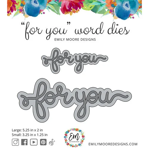 Emily Moore Designs - Dies - For You