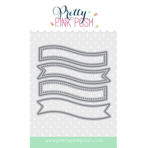 Pretty Pink Posh - Dies - Banner Greetings 1