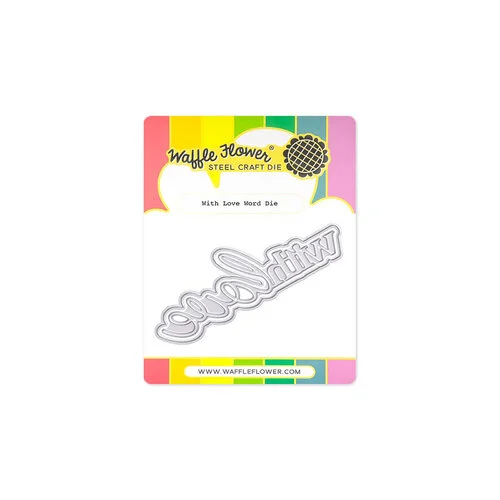 Waffle Flower Crafts - Craft Dies - With Love Word 1 Waffle Flower Crafts - Craft Dies - With Love Word
