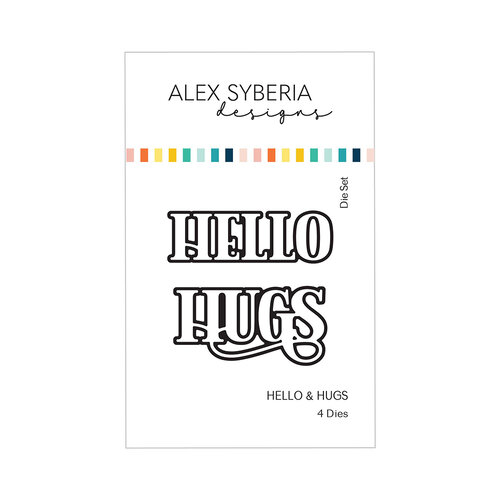 Alex Syberia Designs - Dies - Hello and Hugs 1 Alex Syberia Designs - Dies - Hello and Hugs