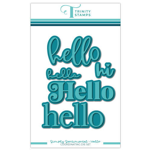 Trinity Stamps - Dies - Simply Sentimental - Hello 1 Trinity Stamps - Dies - Simply Sentimental - Hello