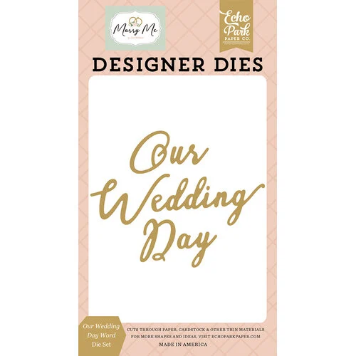 Echo Park - Marry Me Collection - Designer Dies - Our Wedding Day Word