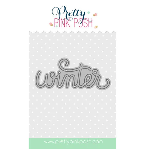Pretty Pink Posh - Dies - Winter Script 1 Pretty Pink Posh - Dies - Winter Script