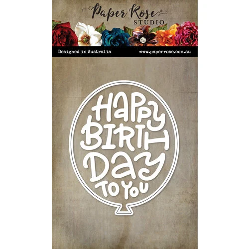 Paper Rose - Dies - Happy Birthday Balloon 1 Paper Rose - Dies - Happy Birthday Balloon